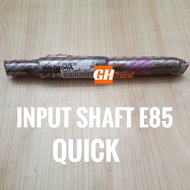 TRACTOR INPUT SHAFT E85 E 85 QUICK