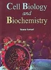 Cell Biology And Biochemistry Veena Kumari