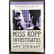 《ORIGINAL PRELOVED》Amy Stewart - MISS KOPP INVESTIGATES : A Kopp Sisters Novel # 7