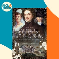 Stories of Independent Women from 17th-20th Century : Genteel Women Who Did by Charlotte Furness (UK