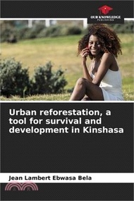 12437.Urban reforestation, a tool for survival and development in Kinshasa