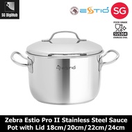 Zebra Estio Pro II Stainless Steel 18cm / 20cm / 22cm / 24cm Sauce Pot with Lid