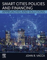 Smart Cities Policies and Financing John R. Vacca