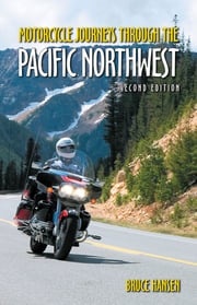 Motorcycle Journeys through the Pacific Northwest Bruce Hansen