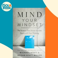[100% Original Books] - Mind Your Mindset - The Science That Shows Success  by Michael Hyatt (UK edi
