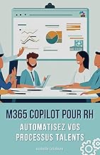 M365 Copilot pour RH: Automatisez Vos Processus Talents (French Edition)
