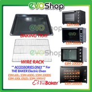 BAKING TRAY WIRE RACK for THE BAKER Electric Oven ESM-60L / ESM-60LV2 / ESM-60DG / ESM-100LV2 / ESM-100DG / ESM-120L