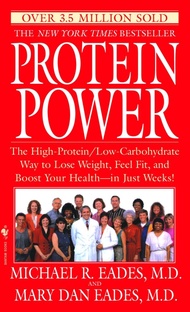 Protein Power: The High-Protein/Low Carbohydrate Way to Lose Weight, Feel Fit, and Boost Your Health