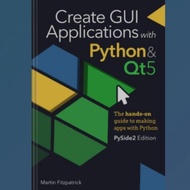 Create GUI Applications with Python & Qt5 Version 4.0