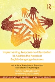 Implementing Response-to-Intervention to Address the Needs of English-Language Learners Holly S. Hudspath-Niemi