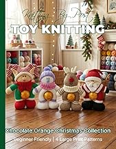 Knitting by Post: Chocolate Orange Christmas Collection – 4 Easy-to-Follow Large Print Toy Designs