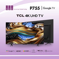 TCL 43P755 43" GOOGLE TV 4K UHD DOLBY SMART TV 43 INCH | tcl 43p755 smart tv tcl 43 inch | tcl 43p75
