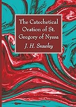 The Catechetical Oration of St. Gregory of Nyssa