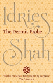 The Dermis Probe Idries Shah