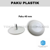 Paku Plastik / Alas Kaki Meja / Paku Glindit / Alas Kaki Kursi / Paku - 40mm