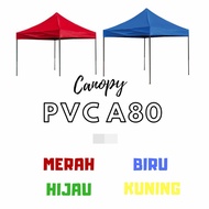 KHEMAH PVC A80 SAIZ 8X8 &amp; 6X6 BESI BULAT DAN SEGI / KHEMAH NIAGA PASAR MALAM