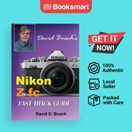 David Busch's Nikon Z fc FAST TRACK GUIDE: Nikon Z fc by David Busch (Author) - 9781946488060
