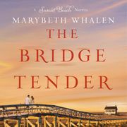 The Bridge Tender Marybeth Mayhew Whalen