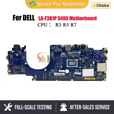 LA-F381P For Dell Latitude 5495 Laptop motherboard with R3-2300U R7-2700U CPU 07CT81 09GYDK 0WF17X 1