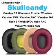 Suitable for Skullcandy Crusher 3.0 Wireless /  Wireless /  EVO /  ANC /  360 , Hesh 3 /  EVO /  ANC
