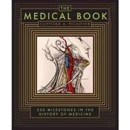 (BBW) THE MEDICAL BOOK: 250 MILESTONES IN THE HISTORY OF MEDICINE (HB) (ISBN: 9781435148048)
