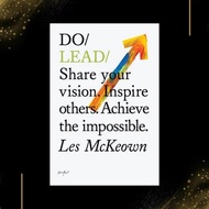 Do Lead: Share your vision. Inspire others. Achieve the impossible. (Do Books, 9) by Les McKeown