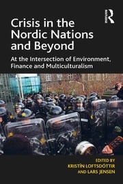 Crisis in the Nordic Nations and Beyond Kristín Loftsdóttir