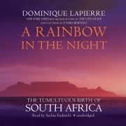 A Rainbow in the Night Dominique Lapierre