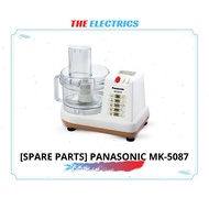 [SPARE PARTS] PANASONIC FOOD PROCESSOR MK-5087M / MK-5070M