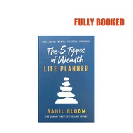 The 5 Types of Wealth Life Planner (Hardcover) by Sahil Bloom