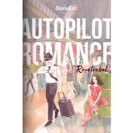 Autopilot Romance (Revelrebel) | novel cinta indonesia