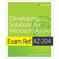 [sgstock] Exam Ref AZ-204 Developing Solutions for Microsoft Azure - [Paperback]