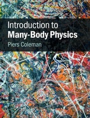 Introduction to Many-Body Physics Piers Coleman