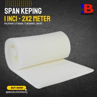 1 Inci Span Keping 2 meter / PU Foam 1 Inch