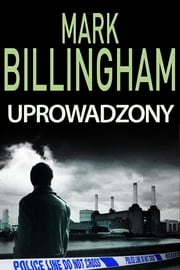 Uprowadzony Mark Billingham