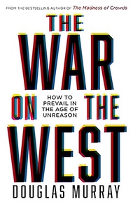 📘 The War on the West: How to Prevail in the Age of Unreason