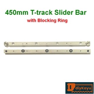 450mm T-track Slider Bar (Blocking Ring Type) Miter