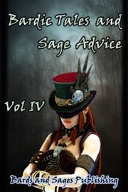 Bardic Tales and Sage Advice (Volume IV) Lynn Veach Sadler