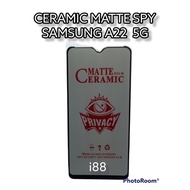 A222 5g a22 5g samsung ceramic matte spy privacy anti Peek full cover screen protector