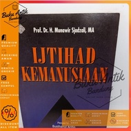 Ijtihad of Humanity Munawir sjadzali