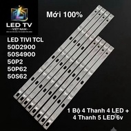 TCL TV LED 50S62 / 50S4900 / 50P2 / 50P62 / 50D2900 100% New 4 Bars 4 LED + 4 Bars 5 LED