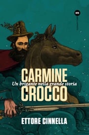 Carmine Crocco Ettore Cinnella