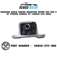 MESIN ENGINE MOUNTING FRONT CRV GEN 2 AT STREAM 2000CC AT (50840-S7C-980)