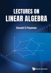 Lectures on Linear Algebra Donald S Passman