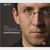 Tears~Harpschord laments of the seventeenth century / Ewald Demeyere (SACD Hybrid)