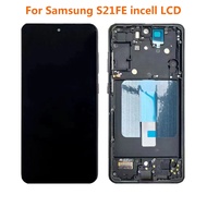 Incell For Samsung Galaxy S21FE 5G LCD G990 G990B G990U G990B/DS G990E S21 FE Display Touch Screen D