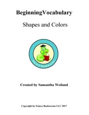 Vocabulary for Beginners: Shapes &amp; Colors Samantha Weiland