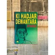 The Book of Ki Hadjar Dewantara My Father - Bambang Soekawati Dewtara