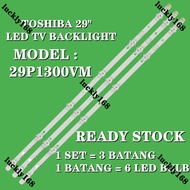 READY STOCK 29P1300VM Toshiba 29" Led TV Backlight 29P1300VM 29P1300 SVT290A05-P1300-6LED-REV03-1304