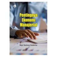 The Important Economic Managerial Bejo Santoso Sudarma